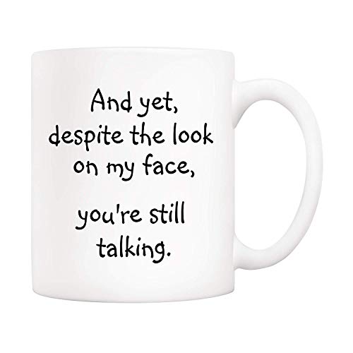 Quote Him Mother Funny Friend Holiday Gift Idea Coff Mug Ceramic