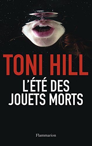 couverture de : L'&eacute;t&eacute; des jouets morts