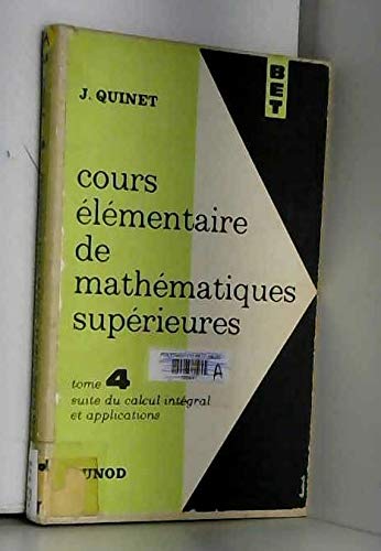 cours elementaire de mathematiques superieures tome IV suite du calcul integral et applications en ligne