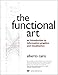 The Functional Art: An introduction to information graphics and visualization (Voices That Matter) by 