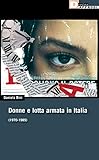 Donne e lotta armata in Italia (1970-1985)