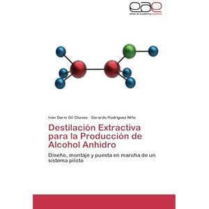 Destilación Extractiva para la Producción de Alcohol Anhidro: Diseño, montaje y puesta en marcha de un sistema piloto