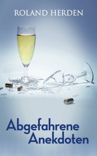 Preisvergleich Produktbild Abgefahrene Anekdoten