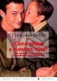 Image de Como educar a nuestros hijos? / How to Educate Our Children?: Reflexiones Sobre LA Comprension Y LA Communicacion Entre Padres E Hijos