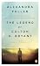 The Legend of Colton H. Bryant (English Edition) by