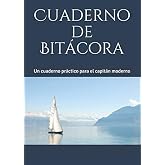Cuaderno de Bit&aacute;cora: Un cuaderno pr&aacute;ctico para el capit&aacute;n moderno (Pura Vida's Practical Cruising Series)