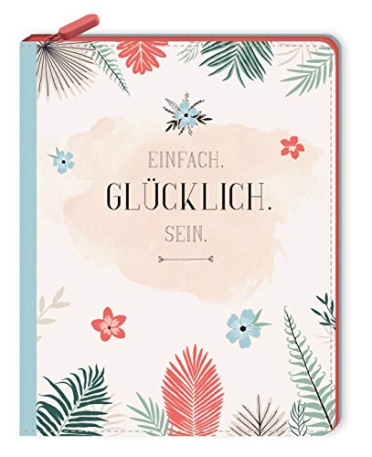 Preisvergleich Produktbild Notizbuch mit Reißverschluss - Einfach glücklich sein (monbijou)