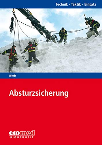Preisvergleich Produktbild Absturzsicherung: Reihe: Technik - Taktik - Einsatz