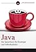 Java: Der Sprachkurs für Einsteiger und Individualisten by