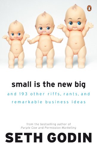 Small is the New Big: And 183 Other Riffs, Rants and Remarkable Business Ideas (English Edition) Small is the New Big: And 183 Other Riffs, Rants and Remarkable Business Ideas (English Edition)