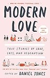 Modern Love, Revised and Updated: True Stories of Love, Loss, and Redemption by