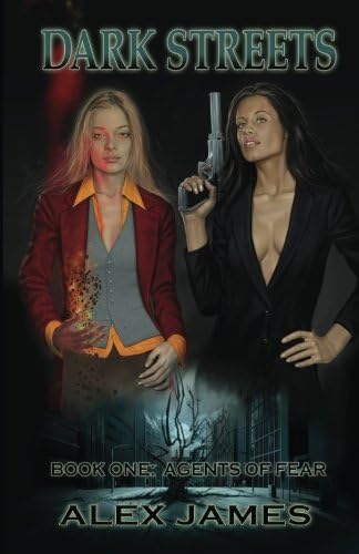 Dark Streets - Book One: Agents of Fear: Volume 1