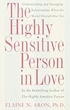 Image de The Highly Sensitive Person in Love: Understanding and Managing Relati