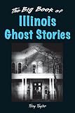 Image de The Big Book of Illinois Ghost Stories (Big Book of Ghost Stories)