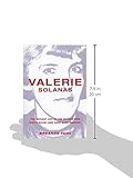 Image de Valerie Solanas: The Defiant Life of the Woman Who Wrote Scum, and Shot Andy Warhol