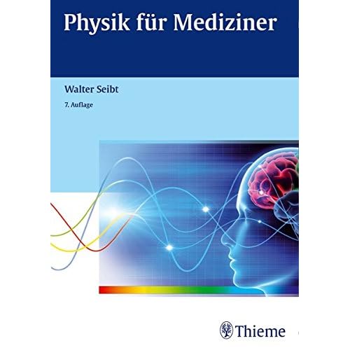 Physik für Mediziner Physik für Mediziner