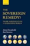 Image de The Sovereign Remedy?: Trade Agreements in a Globalizing World