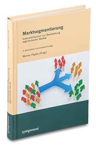 Marktsegmentierung: Instrumentarium zur Bearbeitung segmentierter Märkte