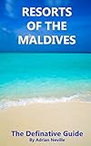 Image de Resorts of the Maldives: The Definitive Guide (English Edition)