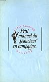 Petit manuel du seducteur en campagne