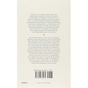 El juego del amor y del azar; La isla de los esclavos; La disputa; La colonia