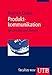 Produktkommunikation: Geschichte und Theorie by Rainer Gries
