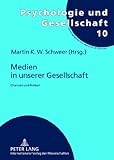 Image de Medien in unserer Gesellschaft: Chancen und Risiken (Psychologie und Gesellschaft)