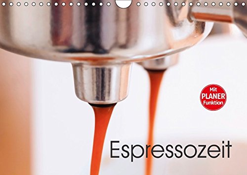 Preisvergleich Produktbild Espressozeit (Wandkalender 2017 DIN A4 quer): Farbige Fotografien von Espressi (Geburtstagskalender, 14 Seiten ) (CALVENDO Lifestyle)