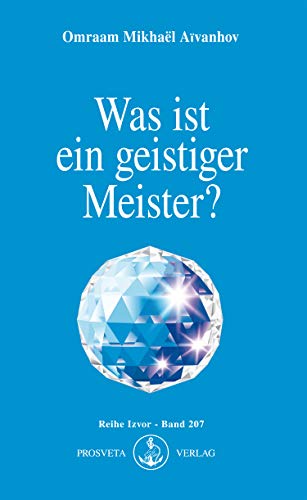 Was ist ein geistiger Meister? (Izvor 207)