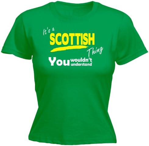 LADIES It's A SCOTTISH Thing (M - KELLY GREEN) NEW PREMIUM FITTED T SHIRT - You Wouldn't Understand - scotland scottish scot rugby football proud support country Slogan Funny Novelty Nerd Vintage retro top clothes ideas for him her Unisex Womens Girl Lady tshirt t-shirts U