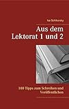 Image de Aus dem Lektorat 1 und 2: 100 Tipps zum Schreiben und Veröffentlichen