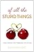 Of All the Stupid Things by 