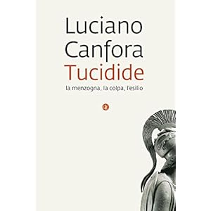 Tucidide: La menzogna, la colpa, l'esilio