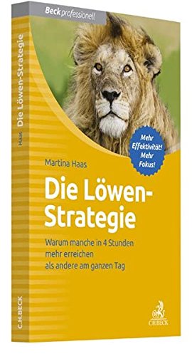 Download Die Löwen-Strategie: Wie Sie in 4 Stunden mehr erreichen als andere am ganzen Tag Download Die Löwen-Strategie: Wie Sie in 4 Stunden mehr erreichen als andere am ganzen Tag