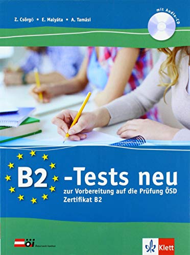 B2-Tests neu: zur Vorbereitung auf die Prüfung ÖSD Zertifikat B2. Testbuch und Audio-CD