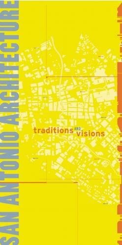 San Antonio Architecture: Traditions and Visions