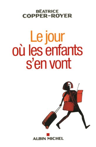 couverture de : Le jour o&ugrave; les enfants s'en vont