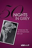 50 Nights in Grey: Entdecken Sie die Geheimnisse der Lust by 