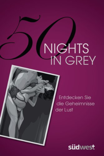 50 Nights in Grey: Entdecken Sie die Geheimnisse der Lust