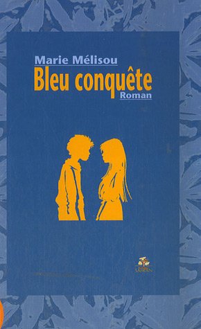 couverture de : Bleu conqu&ecirc;te