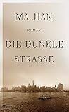 Bücher Neuerscheinungen 2022 - Die dunkle Straße von Ma Jian