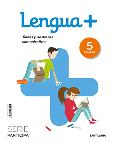 LENGUA + PARTICIPA TAREAS Y DESTREZAS COMUNICATIVAS 5 PRIMARIA ENC RÚSTICA ed20