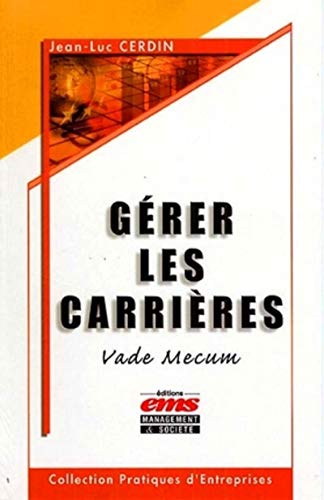 Gérer les carrières : Vade mecum Gérer les carrières : Vade mecum