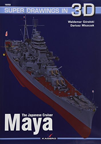 Japanese Cruiser Maya (Super Drawings in 3D, Band 16058)