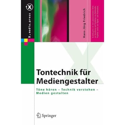 [PDF] Download Tontechnik für Mediengestalter: Töne hören - Technik verstehen - Medien gestalten (X.media.press) Kostenlos