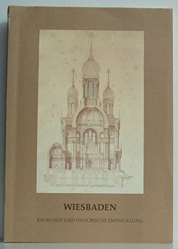 Wiesbaden - Baukunst und historische Entwicklung