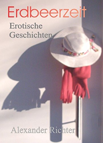 Erdbeerzeit: Erotische Geschichten (Storys 2)