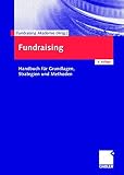 Fundraising: Handbuch für Grundlagen, Strategien und Methoden by Fundraising Akademie Gemeinnützige GmbH