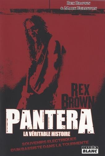 Download PANTERA, LA VERITABLE HISTOIRE Souvenirs électriques d'un bassiste dans la tourmente Download PANTERA, LA VERITABLE HISTOIRE Souvenirs électriques d'un bassiste dans la tourmente