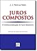 Produktbild Juros Compostos. A Inconstitucionalização Do Lucro Excessivo